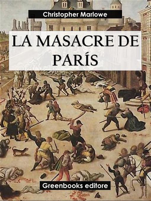Title details for La masacre de Paris by Christopher Marlowe - Wait list